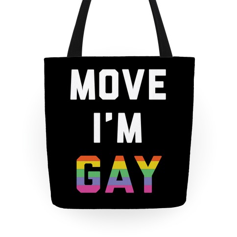 Move I'm Gay Tote