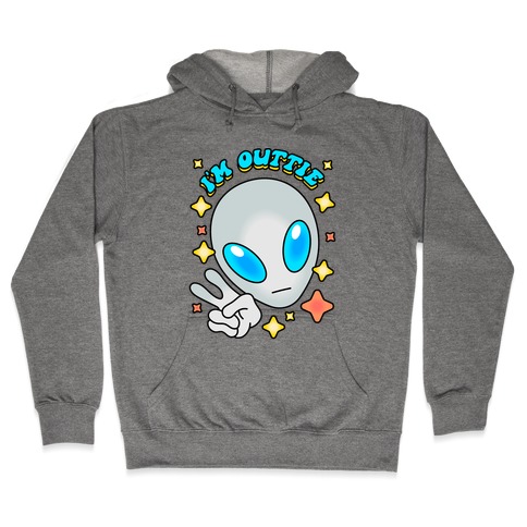 I'm Outtie Alien Hooded Sweatshirt