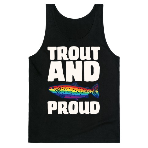 Trout And Proud White Print Tank Tops