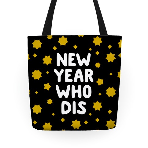 New Year Who Dis Tote