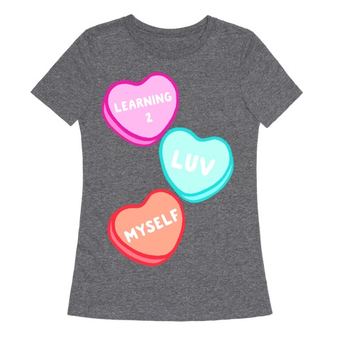 Learning 2 Luv Myself Womens T-Shirt