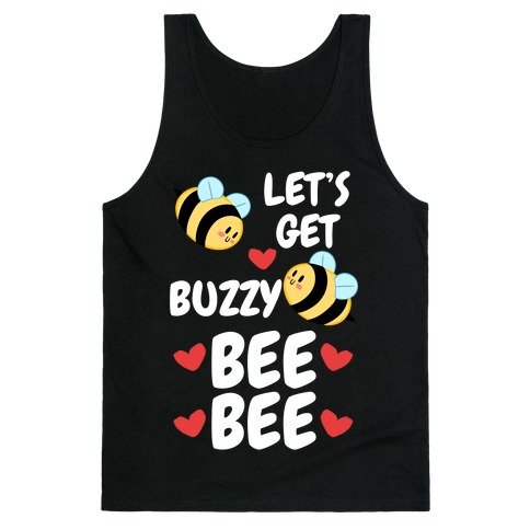 Let's Get Buzzy Bee Bee Tank Top