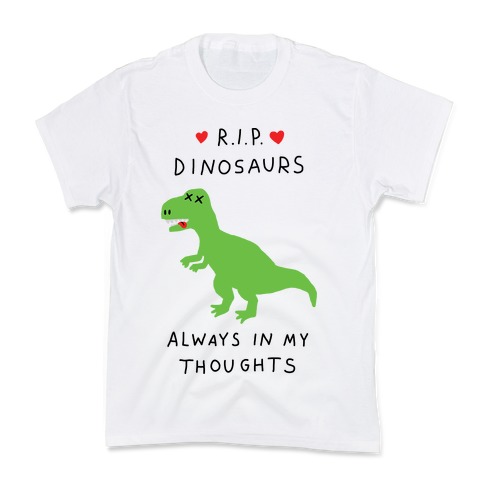 RIP Dinosaurs Kids T-Shirt