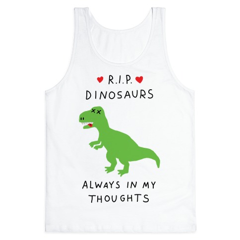 RIP Dinosaurs Tank Top