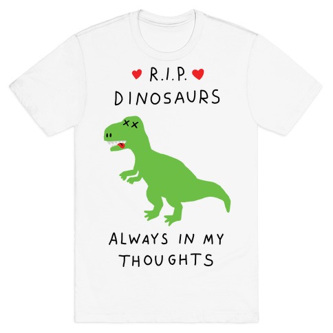 RIP Dinosaurs T-Shirt