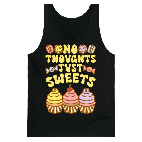 No Thoughts Just Sweets Tank Top