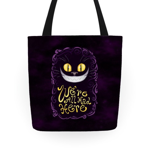 We're All Mad Here Tote