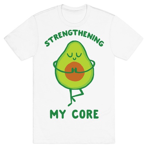 Strengthening My Core T-Shirt