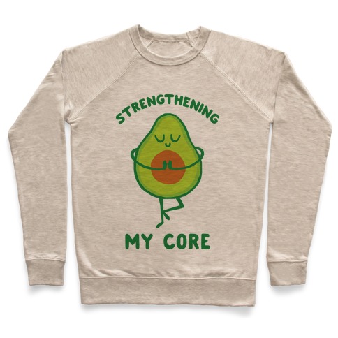 Strengthening My Core Pullover
