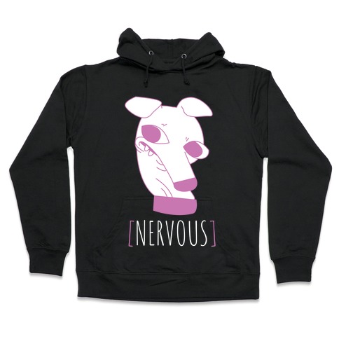 Nervous Dog Hooded Sweatshirt