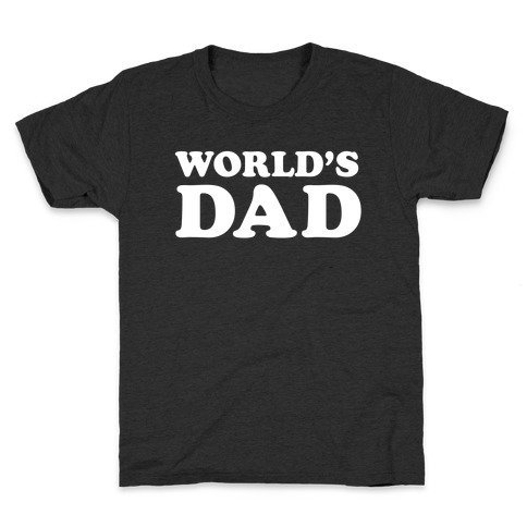 WORLD'S DAD Kids T-Shirt