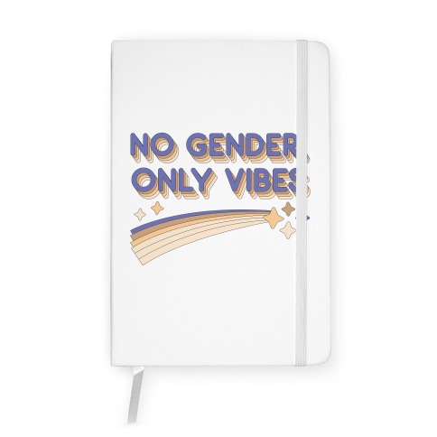 No Gender, Only Vibes Notebook