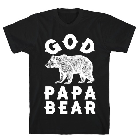 God Papa Bear T-Shirt