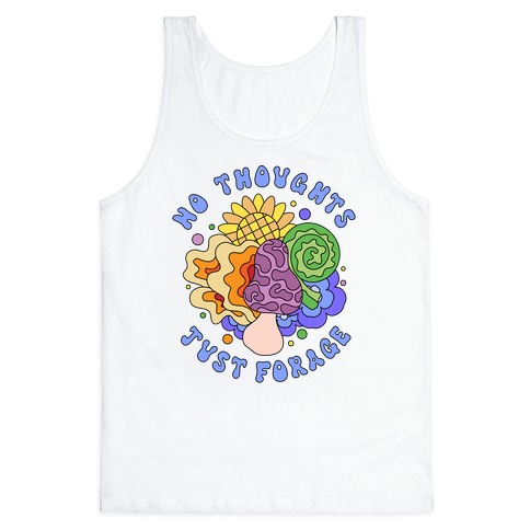 No Thoughts Just Forage Tank Top