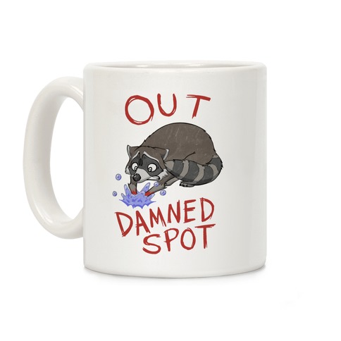 Out Damned Spot Macbeth Raccoon Coffee Mug
