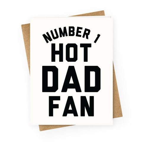 Number 1 Hot Dad Fan Greeting Card