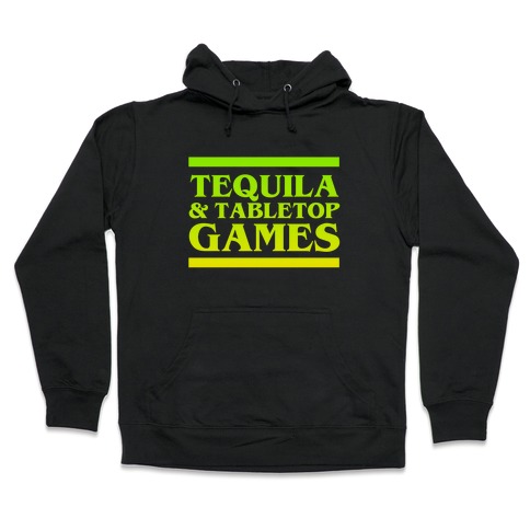 Tequila & Tabletop Games Hooded Sweatshirt