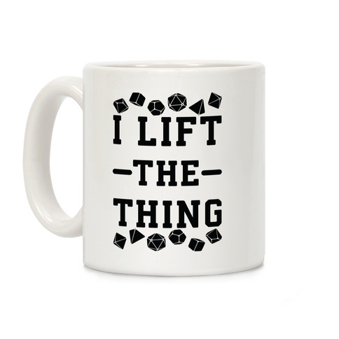I Lift the Thing Coffee Mug