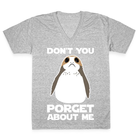 Don't You Porget About Me V-Neck Tee Shirt