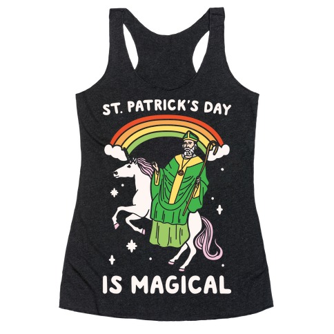 St. Patrick's Day Is Magical White Print Racerback Tank Top