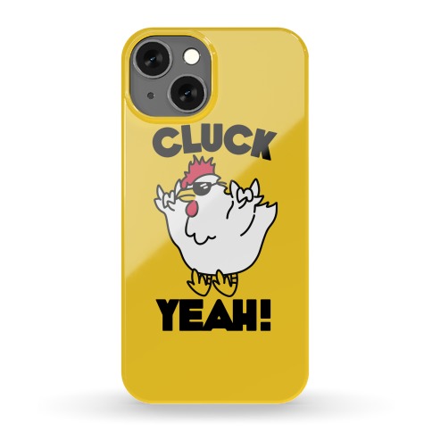 Cluck Yeah! Phone Case