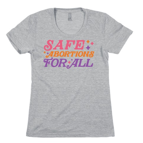 Safe Abortions For All Womens T-Shirt
