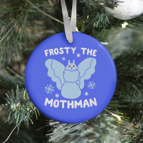 Frosty The Mothman Ornament