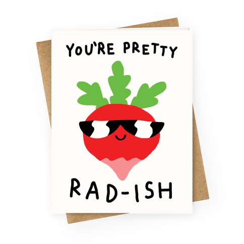 You're Pretty Rad-ish Greeting Card