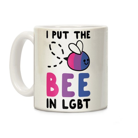 I Put the Bee in LGBT Coffee Mug