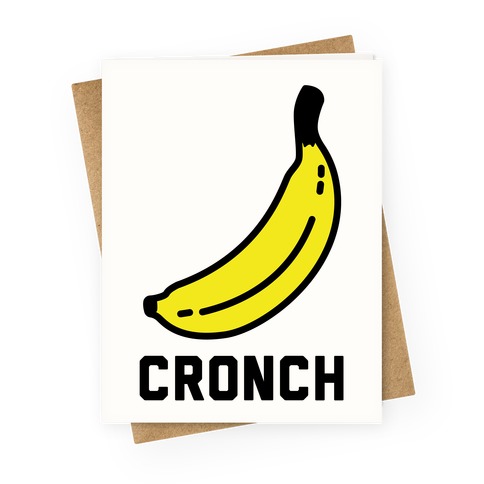Cronch Banana Meme Greeting Card