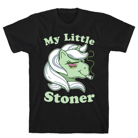 My Little Stoner T-Shirt