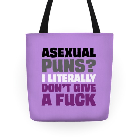 Asexual Puns? I literally Don't Give A F*** Tote