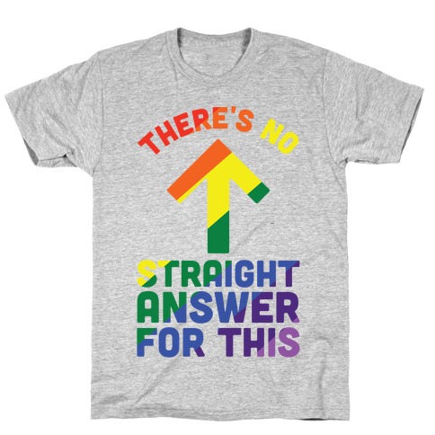 There's No Straight Answer For This T-Shirt