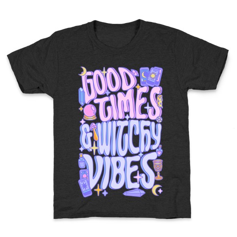 Good Times And Witchy Vibes Kids T-Shirt