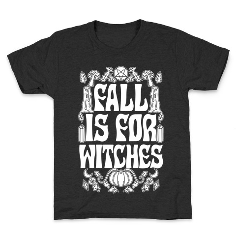 Fall Is For Witches Kids T-Shirt