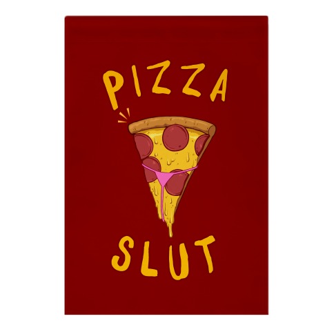 Pizza Slut Garden Flag