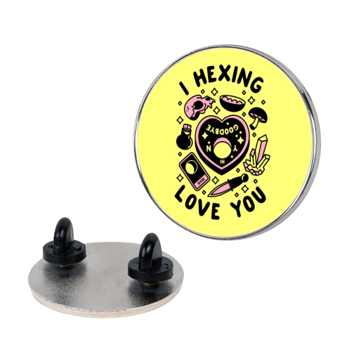 I Hexing Love You Pin