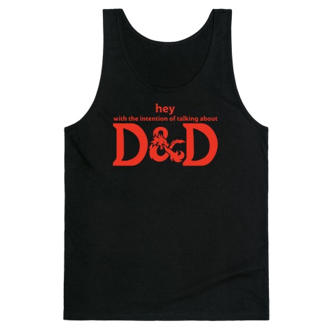 Hey (with the intention of talking about D&D) Parody Tank Top
