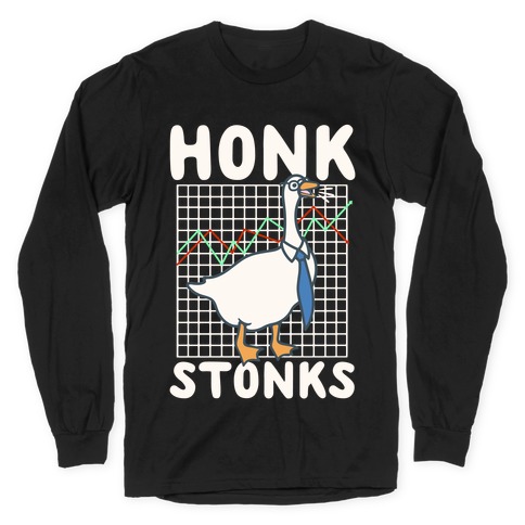 Honk Stonks White Print Long Sleeve T-Shirt