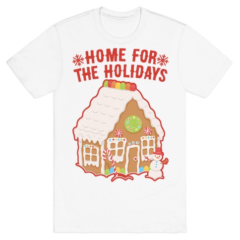 Home For The Holidays Gingerbread T-Shirt