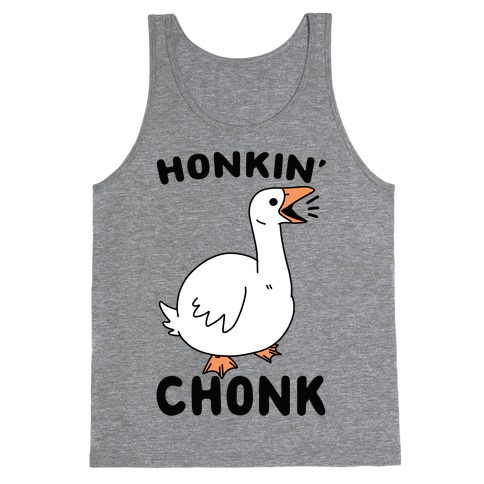 Honkin' Chonk Tank Top
