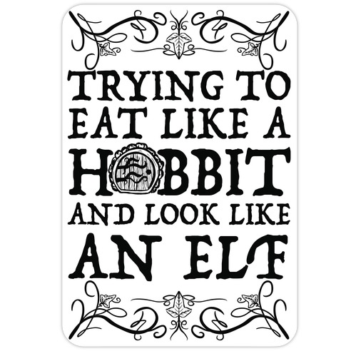 Trying To Eat Like a Hobbit and Look Like an Elf Die Cut Sticker