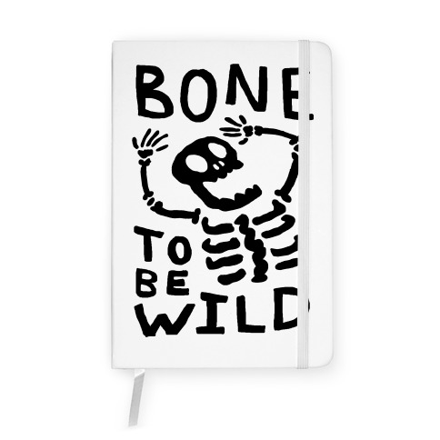Bone To Be Wild Skeleton Notebook
