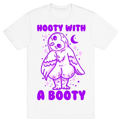 Hooty With a Booty T-Shirt