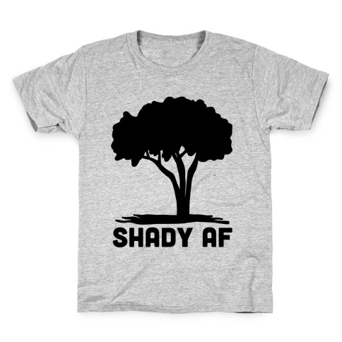 Shady AF - tree Kids T-Shirt