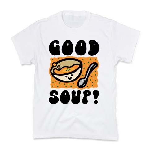 Good Soup Kids T-Shirt