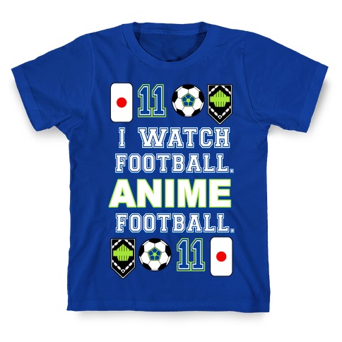 I Watch Football. Anime Football. T-Shirt