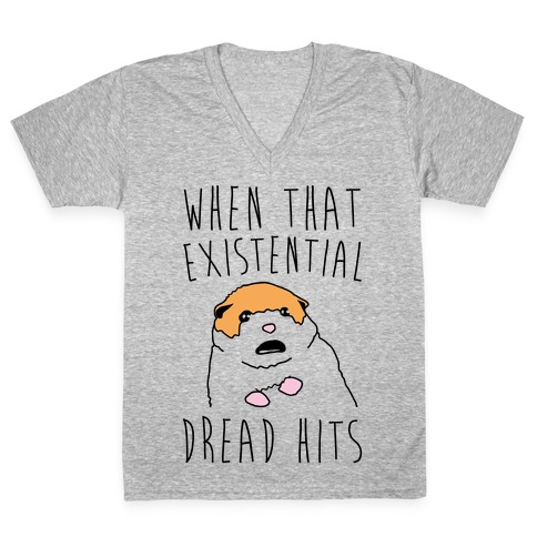 When That Existential Dread Hits Hamster V-Neck Tee Shirt
