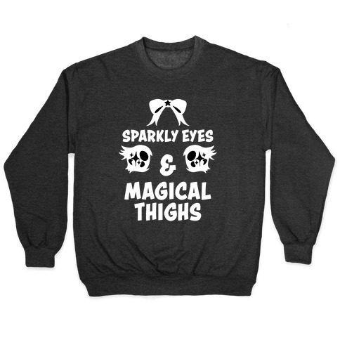 Sparkly Eyes & Magical Thighs Pullover