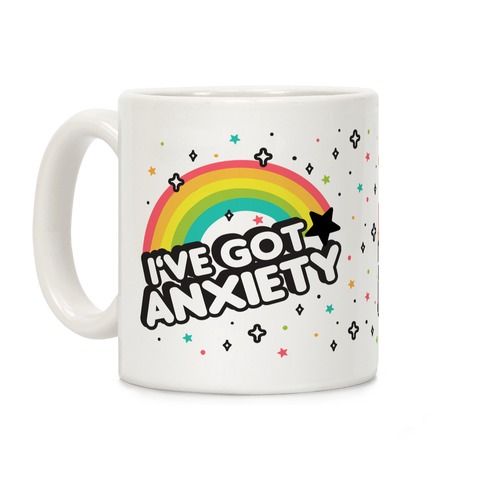 I've Got Anxiety Rainbow Coffee Mug